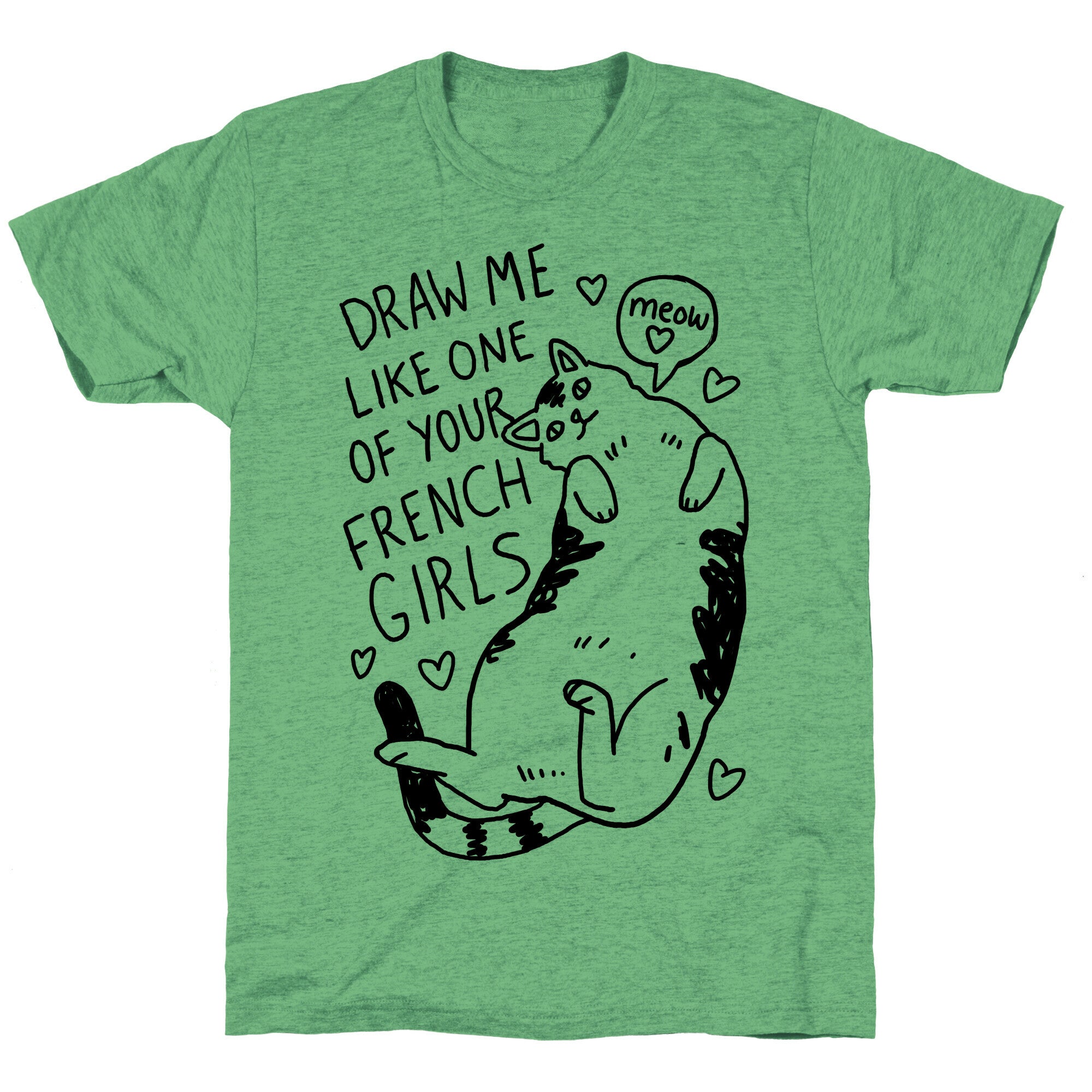 Draw Me Like One Of Your French Girls Unisex Triblend Tee